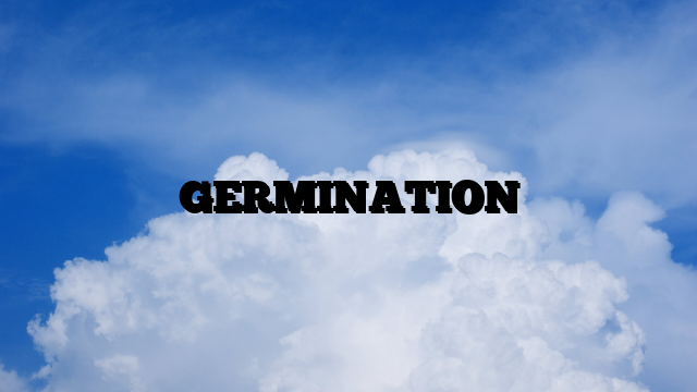 GERMINATION