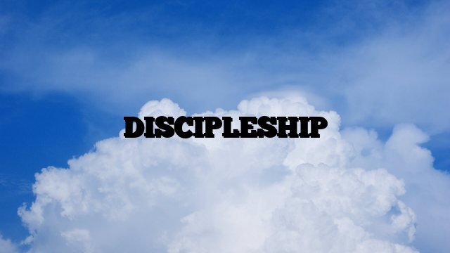 DISCIPLESHIP
