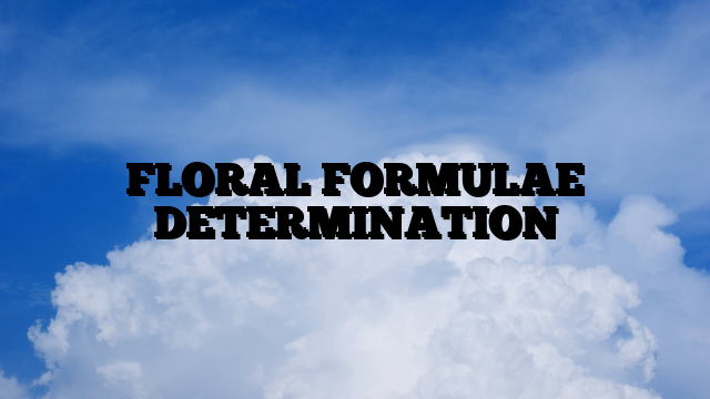 FLORAL FORMULAE DETERMINATION