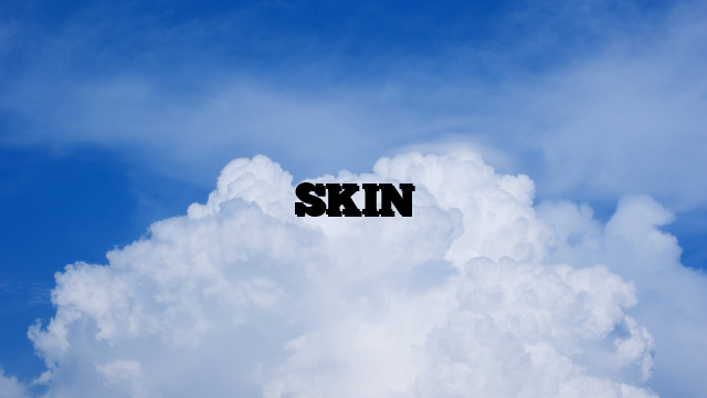 SKIN