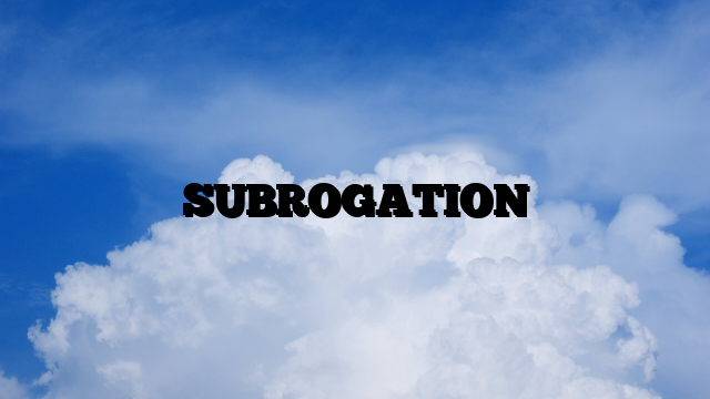 SUBROGATION